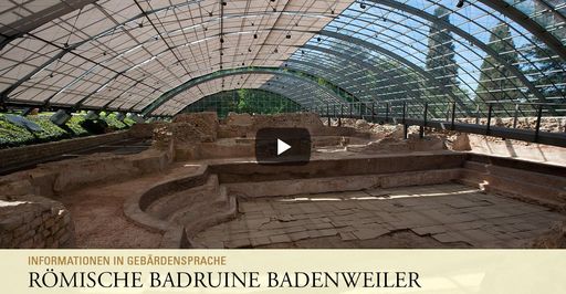 Startbildschirm des Filmes "Römische Badruine Badenweiler: Informationen in Gebärdensprache"